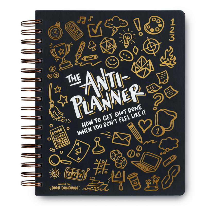 The Anti-Planner: How to Get Sh*t Done When You Don’t Feel Like It